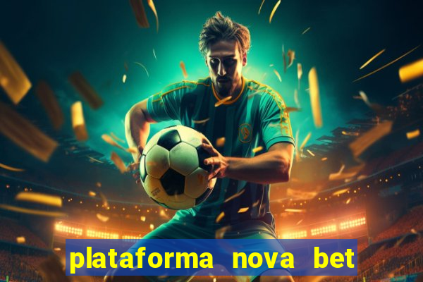 plataforma nova bet de 5 reais